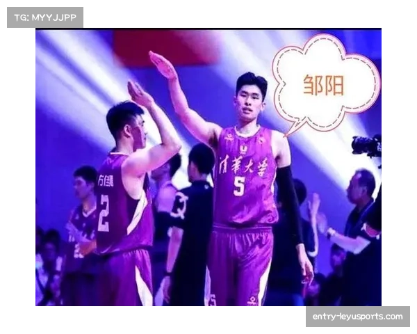 福建邹阳贡献两双数据 锋线冲击力与篮板保护作用显著